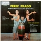 Perez Prado And His Famous Latin Orchestra - Perez Prado And His Famous Latin Orchestra